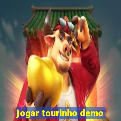 jogar tourinho demo